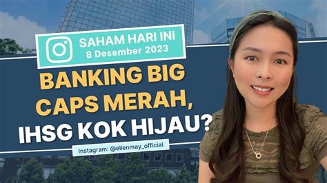 Saham Hari Ini Des Banking Big Caps Merah Ihsg Kok Hijau