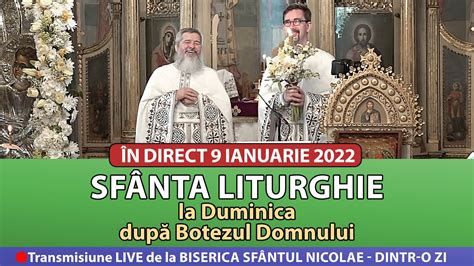 Live Sf Nta Liturghie N Duminica Dup Botezul Domnului