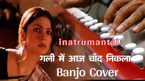 Gali Mein Aaj Chand Nikla Instrumental Cover Song Zakhm Tum Aaye To