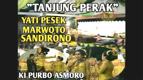 Tanjung Perak Yati Pesek Marwoto Sandirono Wayang Kulit Ki