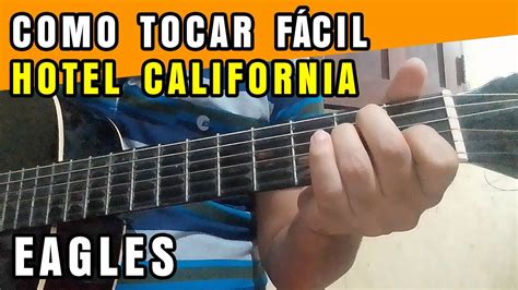 Como Tocar Fácil Hotel California Eagles Aula De Violão Youtube