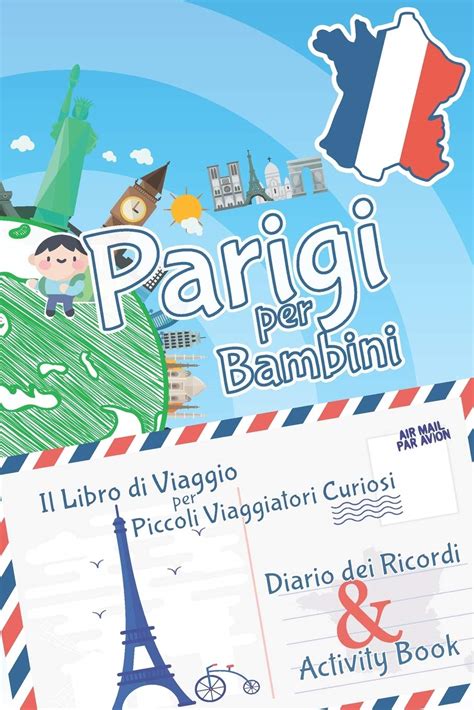 Amazon It Parigi Per Bambini Libro Di Viaggio Activity Book E Diario