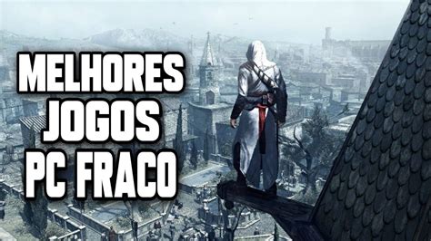 Top Melhores Jogos De Mundo Aberto Para Pc Fraco Youtube