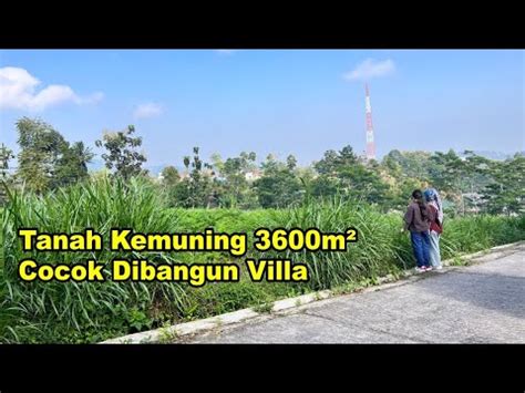 Tanah 3600m² Cocok dibangun Villa Kemuning dijual YouTube