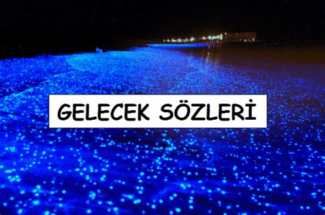 Gelecek Sözleri En Güzel Gelecek İle İlgili Sözler Gelecekten Net