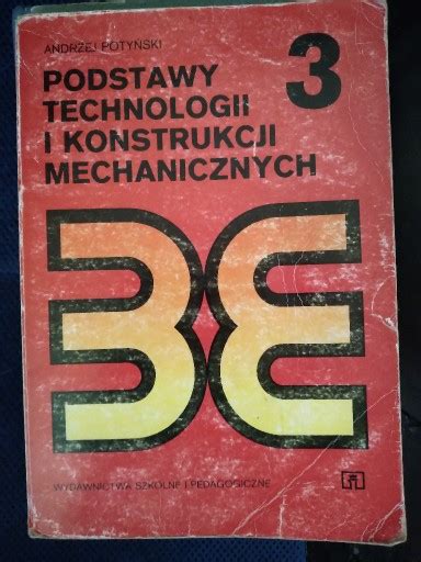 Podstawy Technologii I Konstrukcji Mechanicznych Czechowice Dziedzice