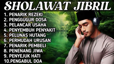 SHOLAWAT JIBRIL PENARIK REZEKI PENGHAPUS DOSA PENGABUL HAJAT PELUNAS