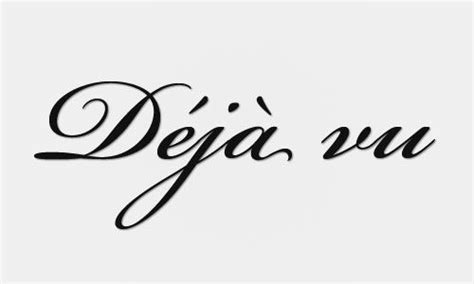 The Word Deja Vu Written In Cursive Writing