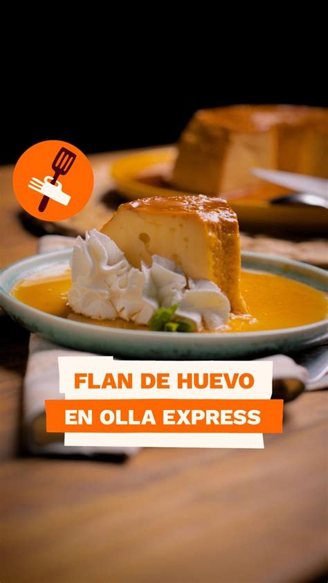 Flan De Huevo En Olla Express Receta De Pastel Frio Cocinar Pasteles