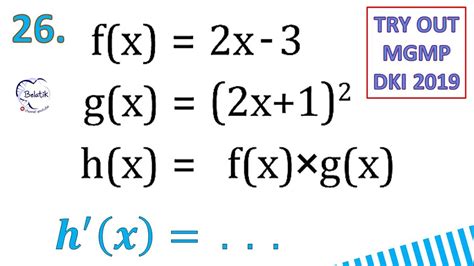 Turunan Pertama Fungsi H X Dengan F X And G X Try Out Matematika Sma Ipa 2019 Mgmp Dki Youtube