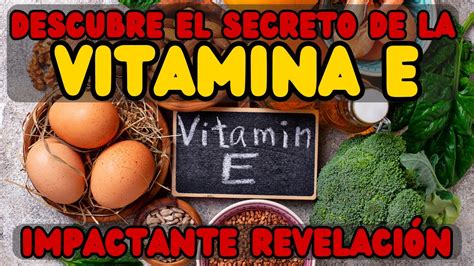 Vitamina E Para Que Sirve Síntomas De Falta De Vitamina E