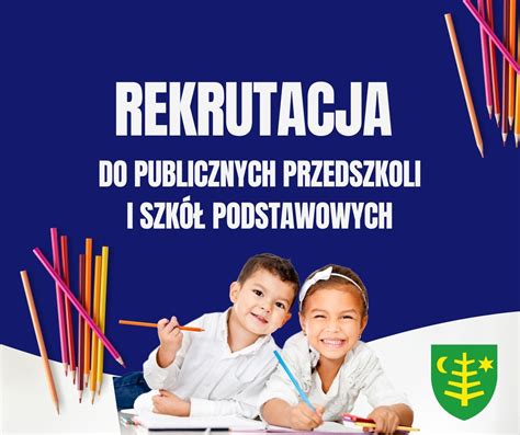 Rekrutacja Do Publicznych Przedszkoli I Szk Podstawowych Ostr W