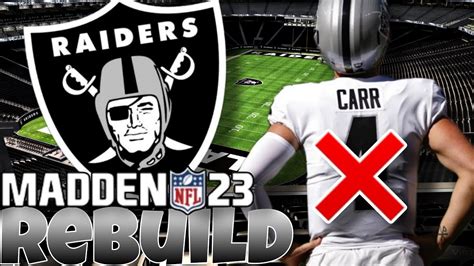 Driving This Carr Off A Cliff Las Vegas Raiders Madden 23 Rebuild