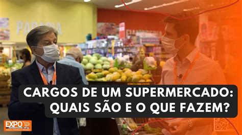 Cargos De Um Supermercado Quais S O E O Que Fazem Propriet Rios