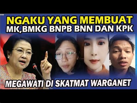 WOW Mengaku Yang Membuat MK BMKG BNPT KPK Dan BNN Megawati SKAKMAT