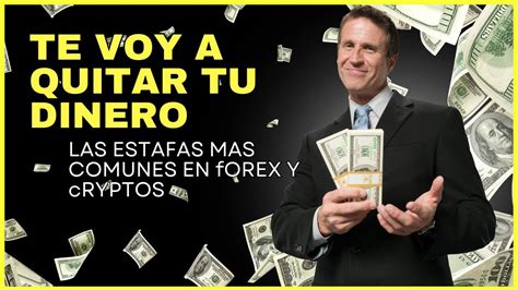 Forex Y Cryptos Las Trampas M S Comunes De Estafas Youtube