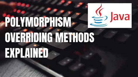 How To Create Overriding Methods What Is Polymorphism Polymorphism