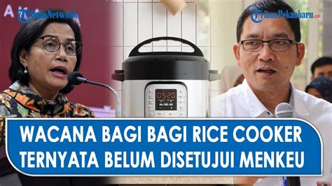 Pemerintah Mau Bagi Bagi Rice Cooker Gratis Kementrian Anggarakan Rp