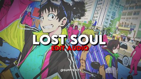 Lost Soul Down Tiktok Version Nbsplv [edit Audio] Suppy Edits Youtube