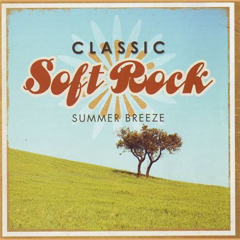 Classic Soft Rock Summer Breeze Cd2 Mp3 Buy Full Tracklist