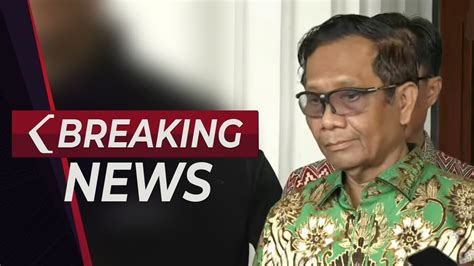 Breaking News Mahfud Md Buka Suara Soal Status Tersangka Panji