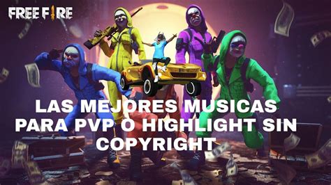 Las Mejores M Sicas Para Pvp O Highlight De Free Fire Sin Copyright