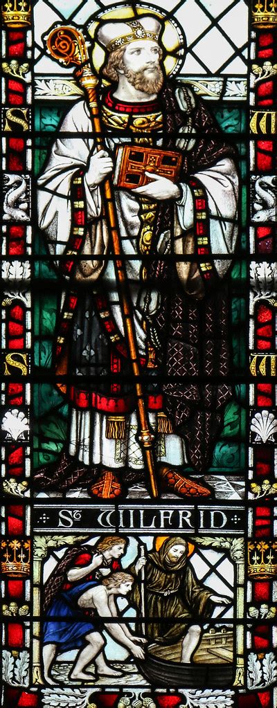 St Wilfrid Wilfrid Was Born In Northumbria In 634 As A B Flickr