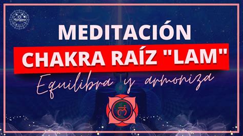 Meditación para alinear el Chakra Raiz LAM Equilibra