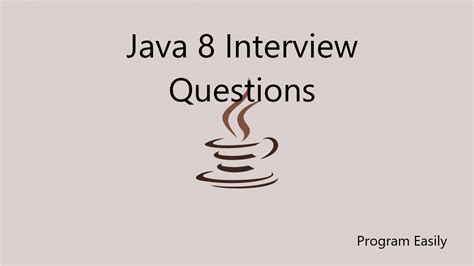 Java 8 Interview Questions For Experienced Backend Program Easily