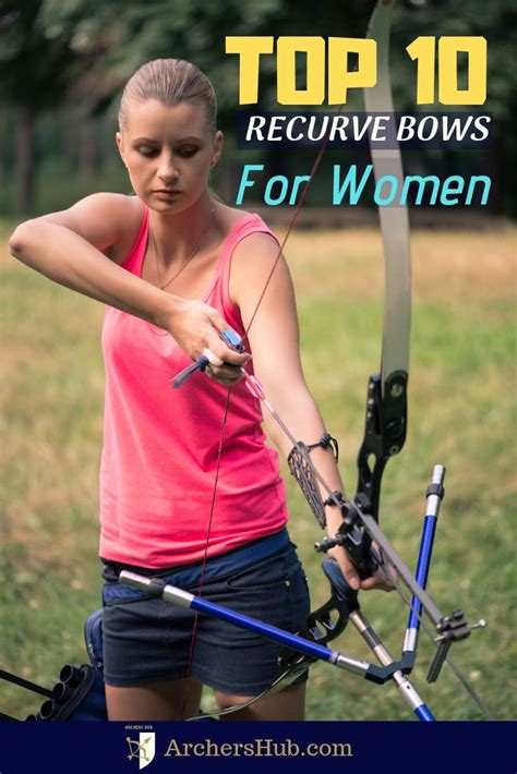 Every Archery Girl Needs An Awesome Recurve Bow Find The Best Bows