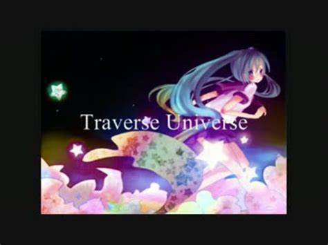 【初音ミク】traverse Universe【オリジナル】 ニコニコ動画