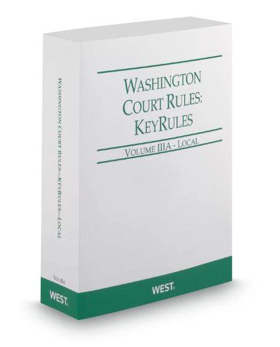 Washington Court Rules Local Keyrules 2014 Ed Vol Iiia