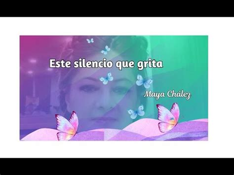 Este Silencio Que Grita Maya Ch Lez Youtube