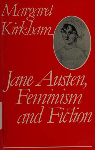 Jane Austen Feminism And Fiction By Margaret Kirkham Open Library