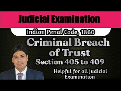 Criminal Breach Of Trust Section 405 To 409 Of IPC Lecture Series