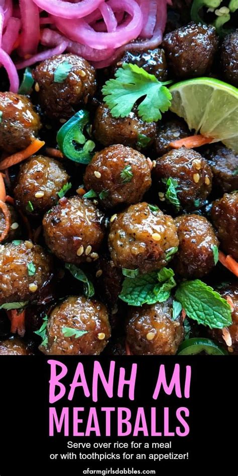 Banh Mi Meatballs Easy Meal Or Appetizer A Farmgirl S Dabbles