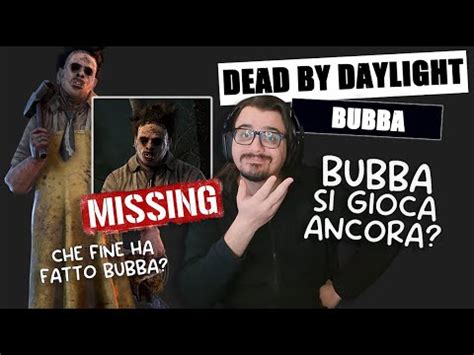 Ma Bubba Viene Giocato Ancora Dbd Ita Gameplay Killer Bubba