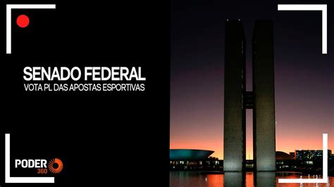 Ao Vivo Senado Vota Pl Das Apostas Esportivas Youtube