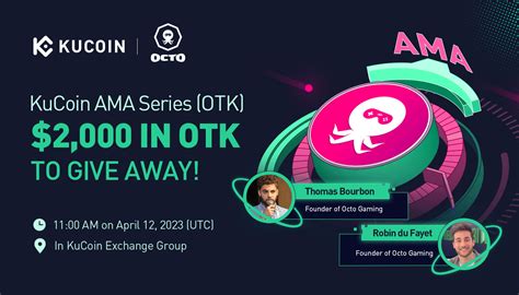 Kucoin Ama With Octo Gaming Otk Free To Play Play To Earn Kucoin