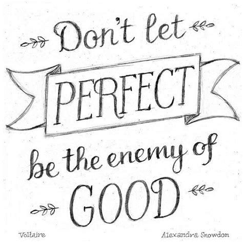 Dont Let Perfect Be The Enemy Of Good Handlettering Zitate Worte