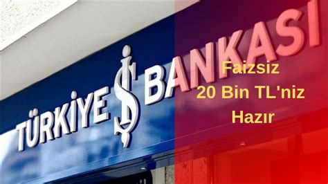 Paraya Sıkışanların İmdadına İş Bankası Yetişti İş Bankası Faizsiz 20