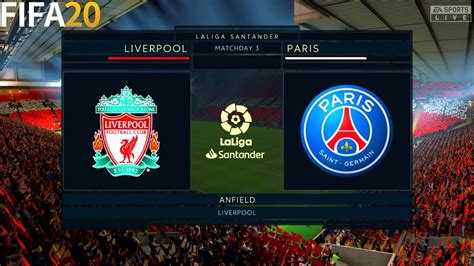 FIFA 20 Liverpool Vs PSG Super LaLiga Full Match Gameplay YouTube