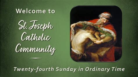 Twenty Fourth Sunday In Ordinary Time At St Joseph Catholic Community