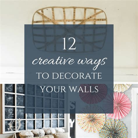 Creative Ways To Decorate Your Walls Twelve On Main