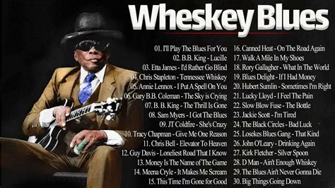 Whiskey Blues Best Of Slow Blues Rock Blues Music Playlist Youtube