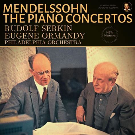 Rudolf Serkin Mendelssohn The Piano Concertos By Rudolf Serkin