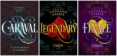 The Caraval Series Caraval Legendary Finale By Stephanie Garber