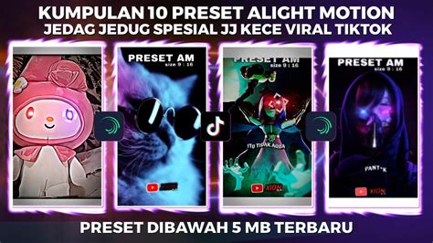 KUMPULAN 10 PRESET JJ ALIGHT MOTION SPESIAL JJ KECE MATA MENYALA