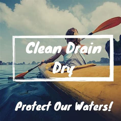 The Importance Of Clean Drain Dry Keep Our Waters Safe This Boating