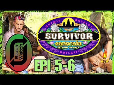 Survivor StockWatch Cambodia Epi 5 6 YouTube